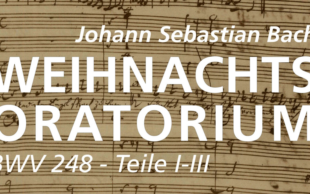 Johann Sebastian Bach: WEIHNACHTSORATORIUM